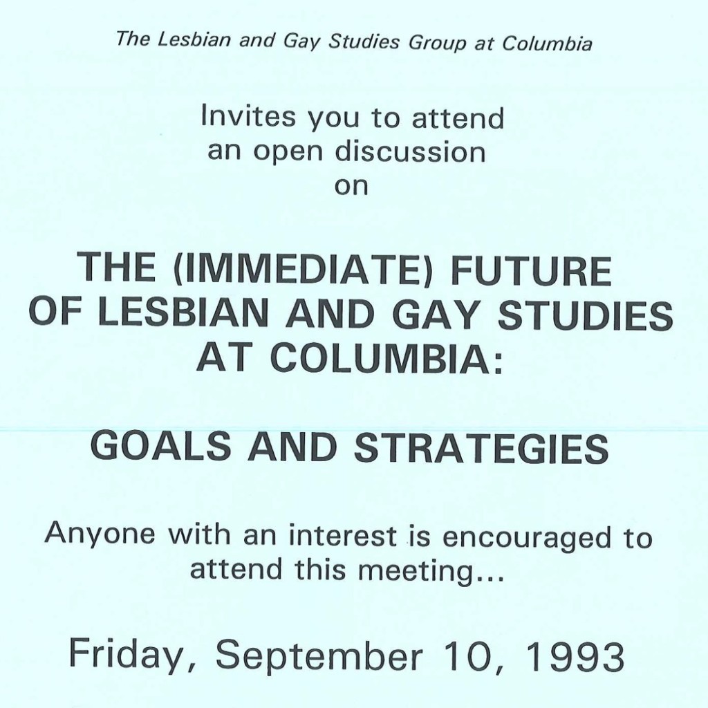 1993 The (Immediate0 Future of Lesbian and Gay Studies at Columbia- Goals and Strategies Lesbian and Gay Studies Group